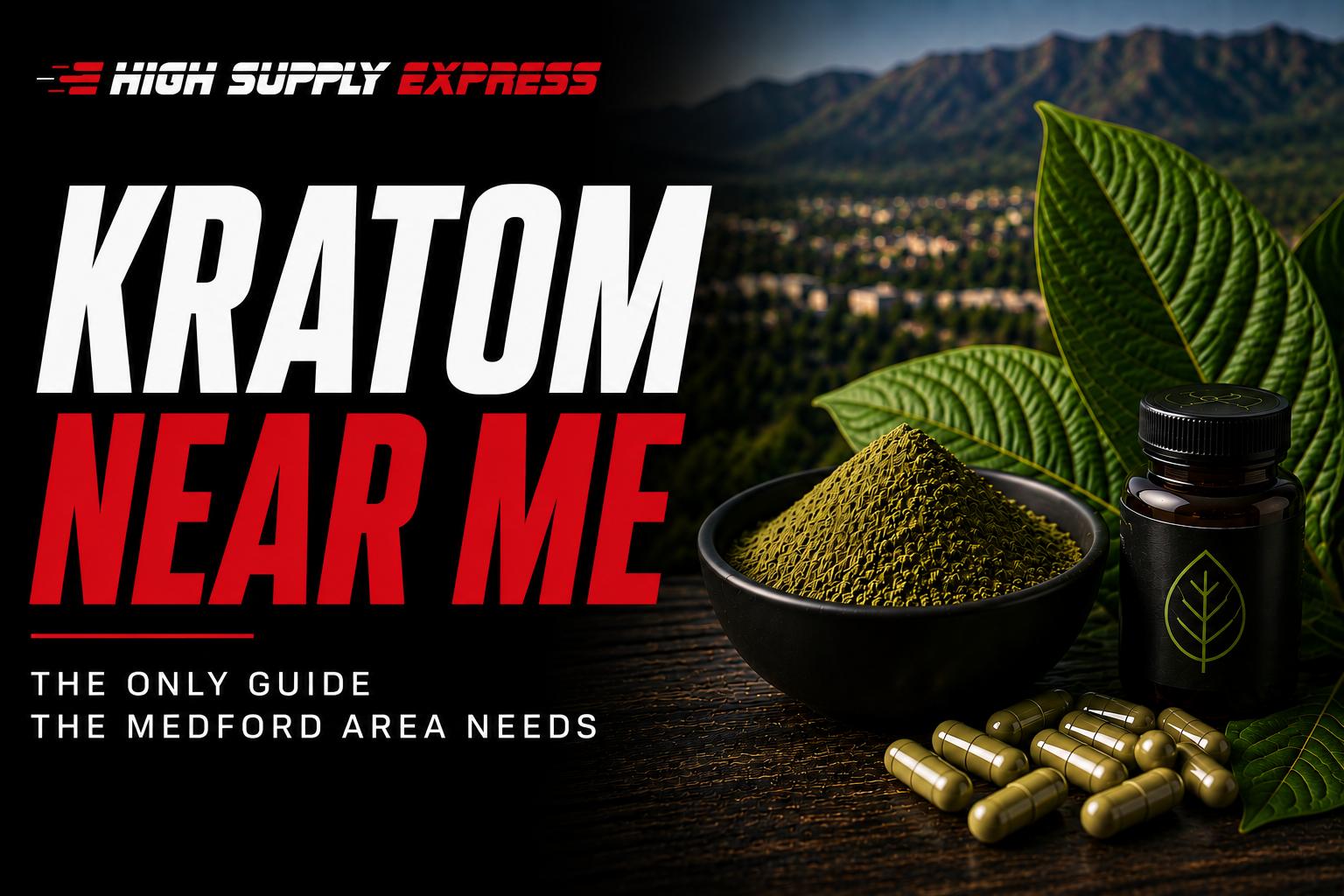 Kratom Near Me in Medford Oregon: The Only Guide the Medford Area Needs